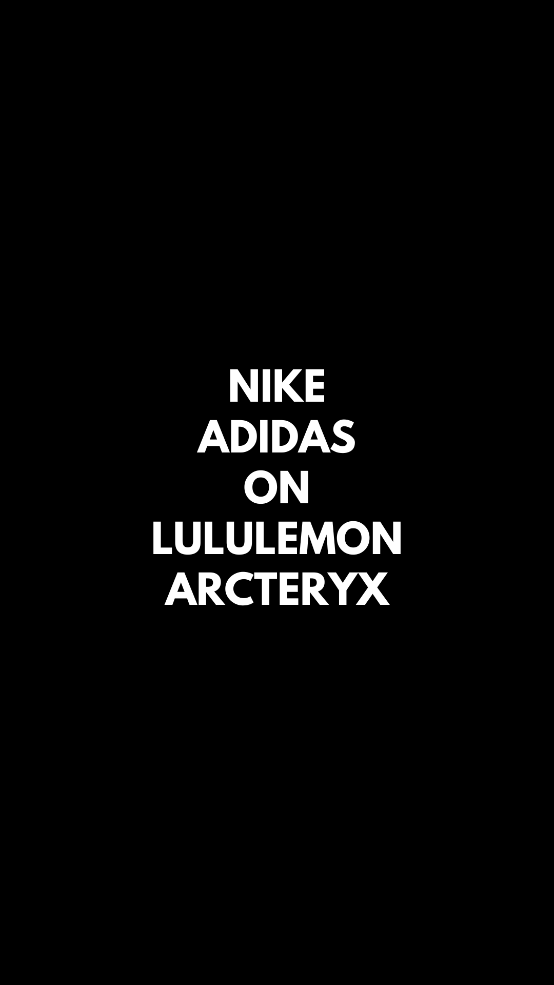 NIKE - ADIDAS - ON - LULULEMON - ARCTERYX